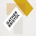 Fri 7 Mar - Gather Bristol