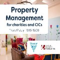 Thu 17 Jul – Property Management for Leaders of Charities and CICs