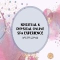 Mon 7 Jul - Spiritual and Physical Online Spa Experience: Experience Deep Peace