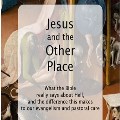 'Jesus and the Other Place' by Paul Hazelden has been published