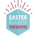 Wed 28 Jan - ‘Easter in a Box – The Movie’ Training